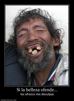 Si la belleza ofende... les ofrezco mis disculpas