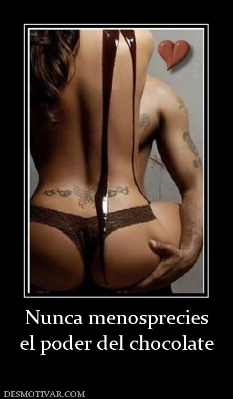 Nunca menosprecies el poder del chocolate