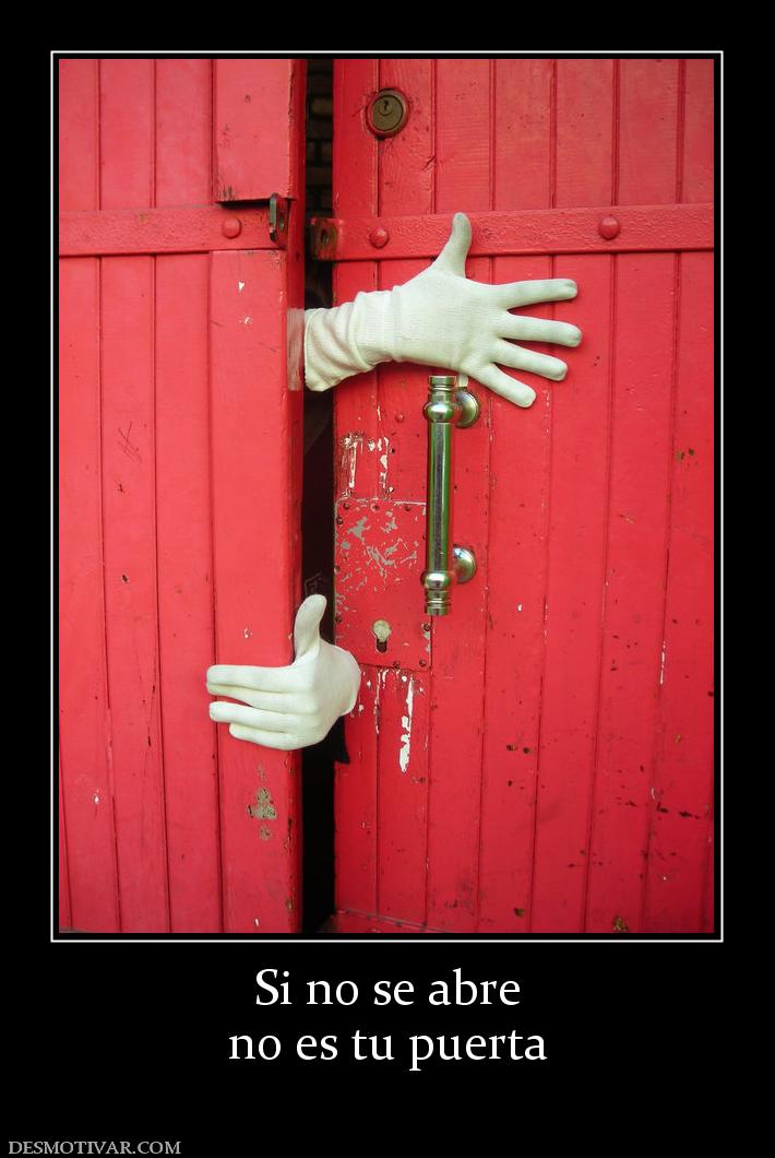 Si no se abre no es tu puerta
