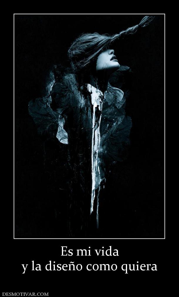 Es mi vida y la diseño como quiera