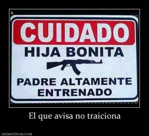 El que avisa no traiciona