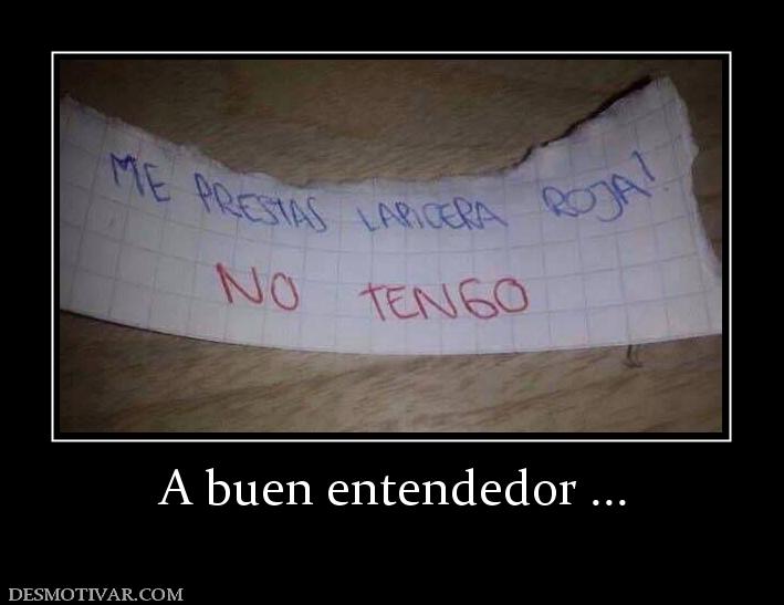 A buen entendedor ...