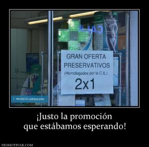 ¡Justo la promoción que estábamos esperando!