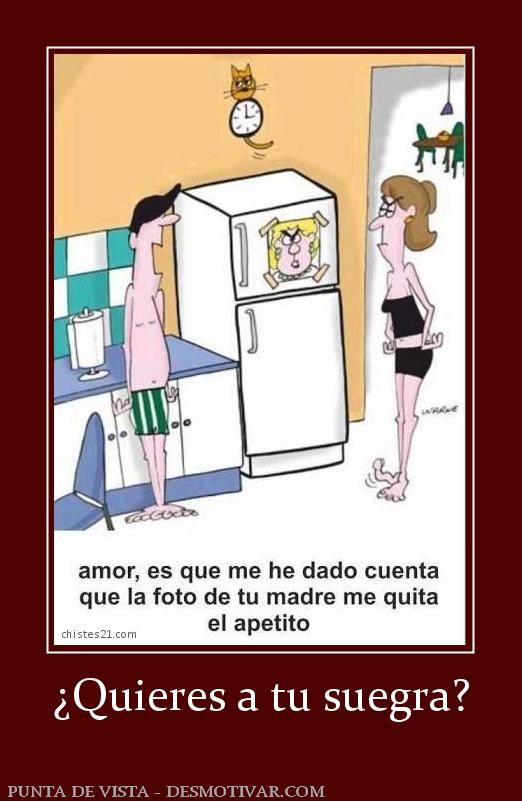 ¿Quieres a tu suegra?