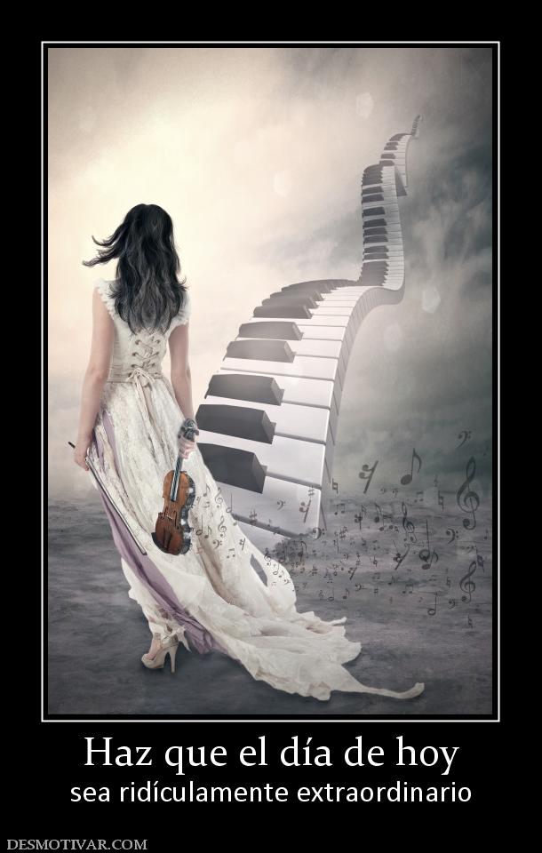 Haz que el día de hoy sea ridículamente extraordinario