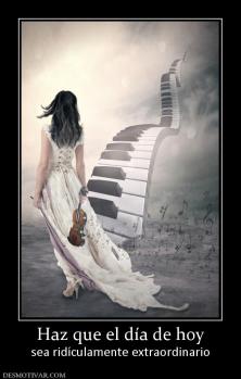 Haz que el día de hoy sea ridículamente extraordinario