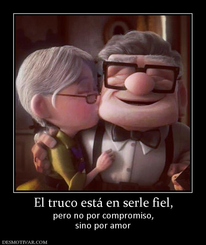 El truco está en serle fiel, pero no por compromiso, sino por amor