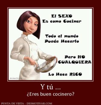Y tú ... ¿Eres buen cocinero?