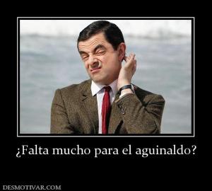 ¿Falta mucho para el aguinaldo?