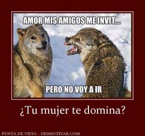 ¿Tu mujer te domina?