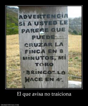 El que avisa no traiciona