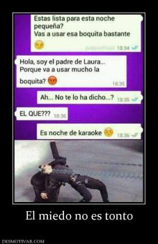 El miedo no es tonto