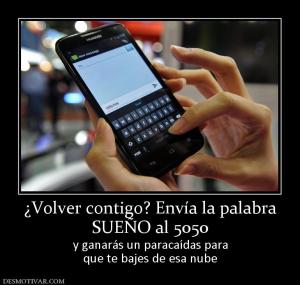 ¿Volver contigo? Envía la palabra SUEÑO al 5050  y ganarás un paracaídas para que te bajes de esa nube