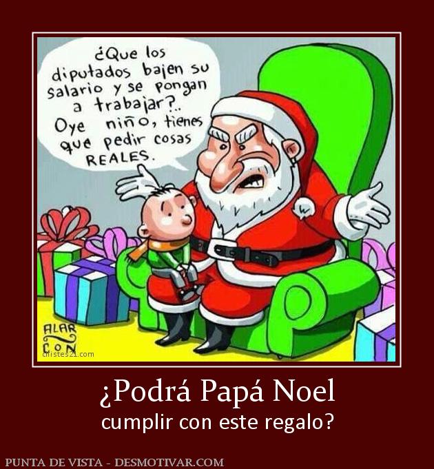 ¿Podrá Papá Noel cumplir con este regalo?