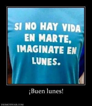 ¡Buen lunes!
