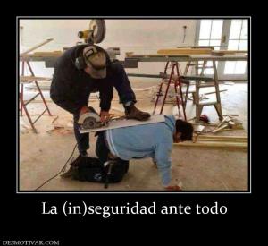 La (in)seguridad ante todo