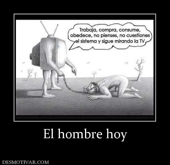 El hombre hoy