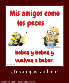 ¿Tus amigos también?