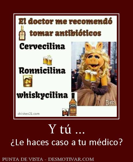 Y tú ... ¿Le haces caso a tu médico?