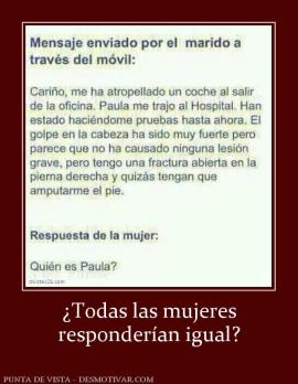 ¿Todas las mujeres responderían igual?