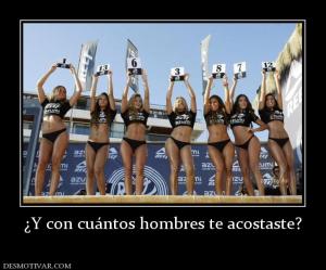 ¿Y con cuántos hombres te acostaste?