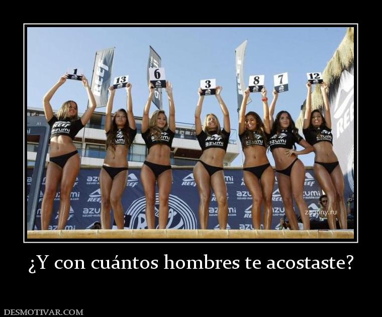 ¿Y con cuántos hombres te acostaste?