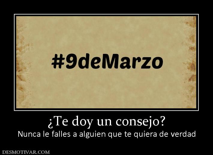 ¿Te doy un consejo? Nunca le falles a alguien que te quiera de verdad