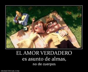 EL AMOR VERDADERO es asunto de almas, no de cuerpos