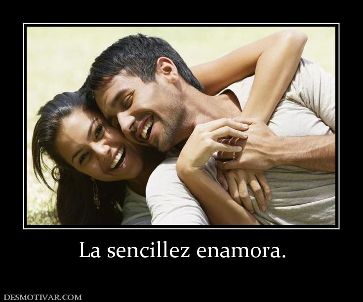 La sencillez enamora.