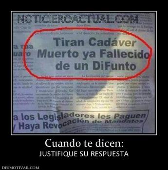 Cuando te dicen: JUSTIFIQUE SU RESPUESTA