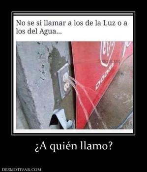¿A quién llamo?
