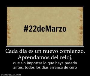 Cada día es un nuevo comienzo. Aprendamos del reloj, que sin importar lo que haya pasado antes, todos los días arranca de cero