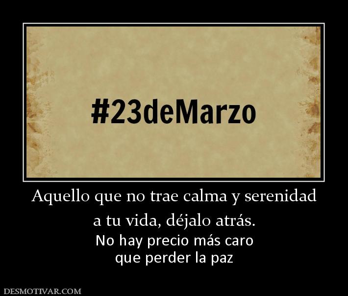 Aquello que no trae calma y serenidad a tu vida, déjalo atrás. No hay precio más caro que perder la paz