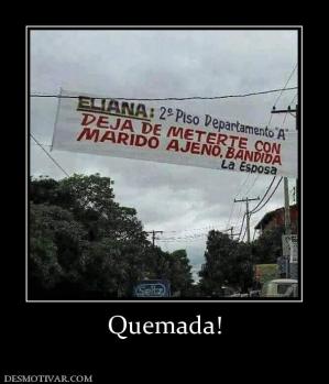 Quemada!