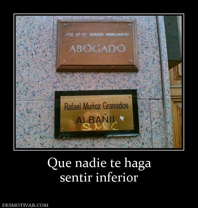 Que nadie te haga sentir inferior