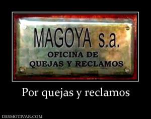Por quejas y reclamos