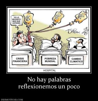 No hay palabras reflexionemos un poco