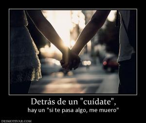 Detrás de un  hay un