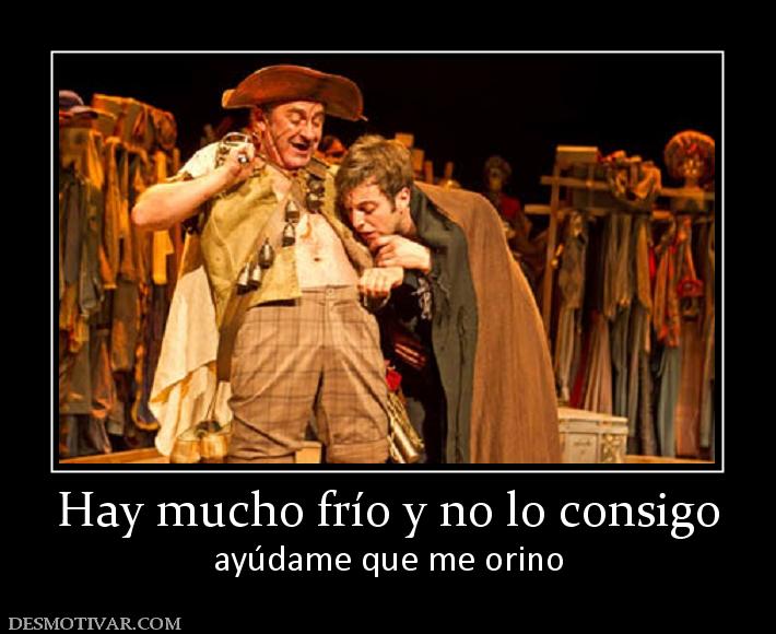 Hay mucho frío y no lo consigo ayúdame que me orino