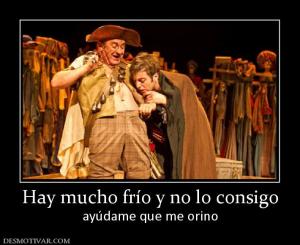 Hay mucho frío y no lo consigo ayúdame que me orino