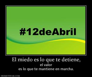 El miedo es lo que te detiene, el valor es lo que te mantiene en marcha.