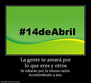 La gente te amará por lo que eres y otros  te odiarán por la misma razón. Acostúmbrate a eso.