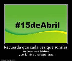 Recuerda que cada vez que sonríes, se borra una tristeza  y se ilumina una esperanza.