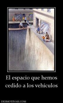 El espacio que hemos cedido a los vehículos