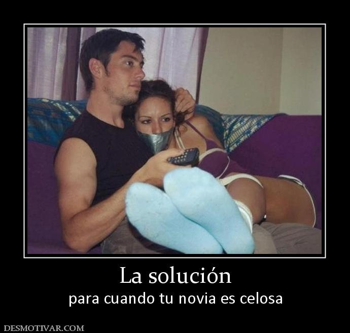 La solución para cuando tu novia es celosa