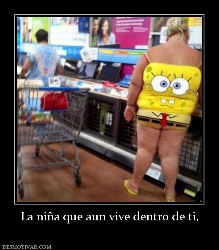 La niña que aun vive dentro de ti.