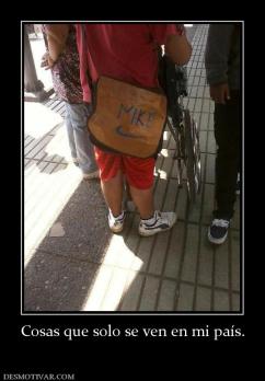 Cosas que solo se ven en mi país.