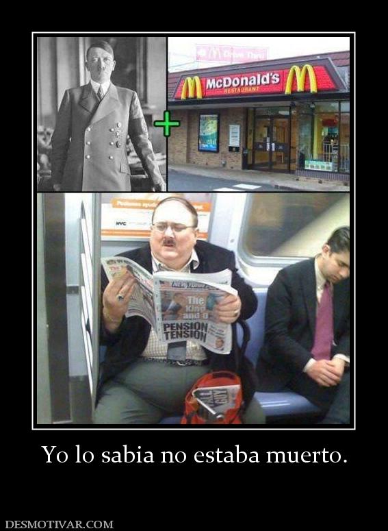 Yo lo sabia no estaba muerto.