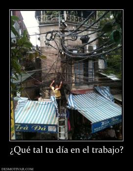 ¿Qué tal tu día en el trabajo?