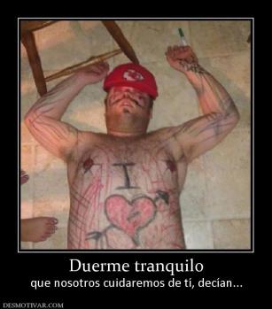 Duerme tranquilo que nosotros cuidaremos de tí, decían...